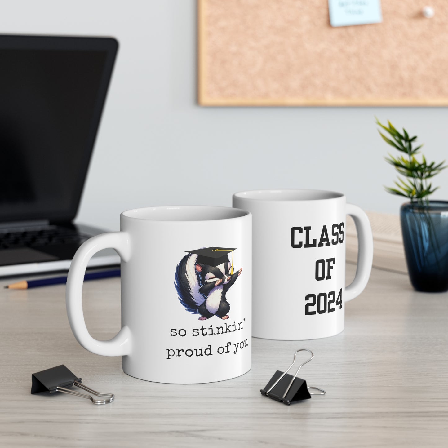 Graduation So Stinkin' Proud of you Ceramic Mug, 11oz