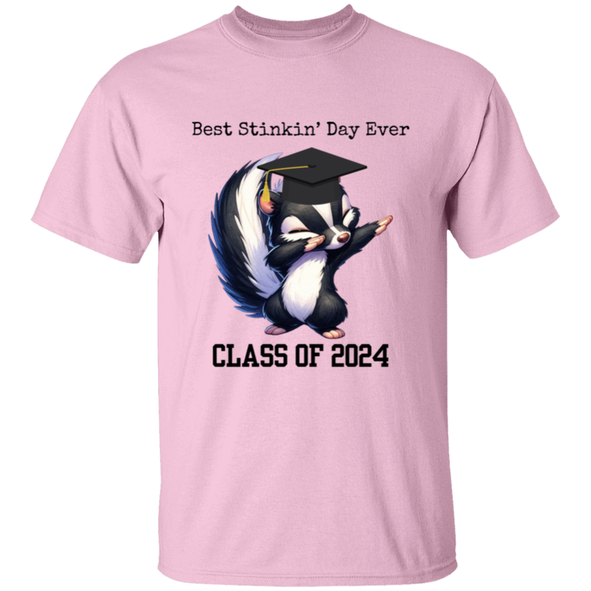 Graduation-Best Stinkin' Day Ever T-Shirt